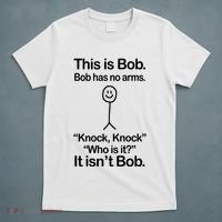 This Is Bob Bob Has No Arms Sarcastic Funny T-Shirt thumb 5