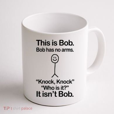This Is Bob Bob Has No Arms Sarcastic Funny Coffee Mug back