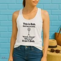 This Is Bob Bob Has No Arms Sarcastic Funny Women's Tank Top thumb 2