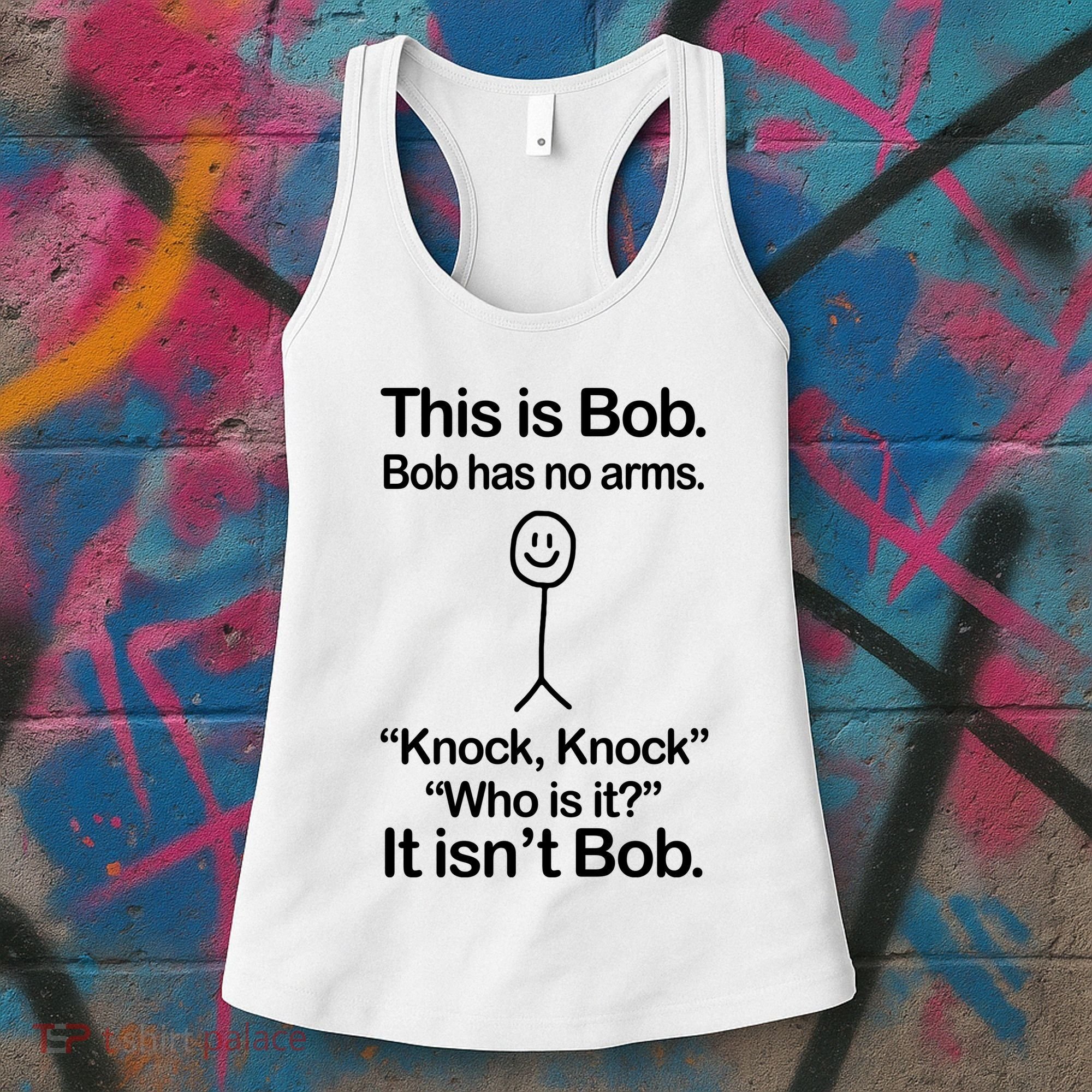 This Is Bob Bob Has No Arms Sarcastic Funny Women's Tank Top