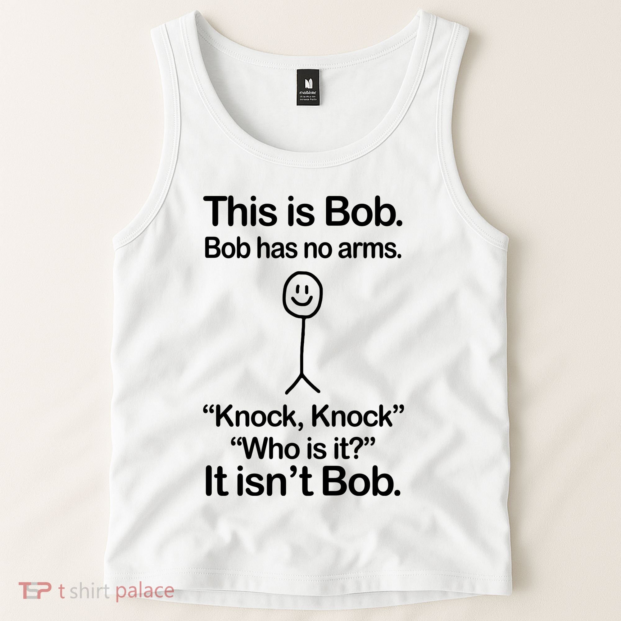 This Is Bob Bob Has No Arms Sarcastic Funny Tank Top