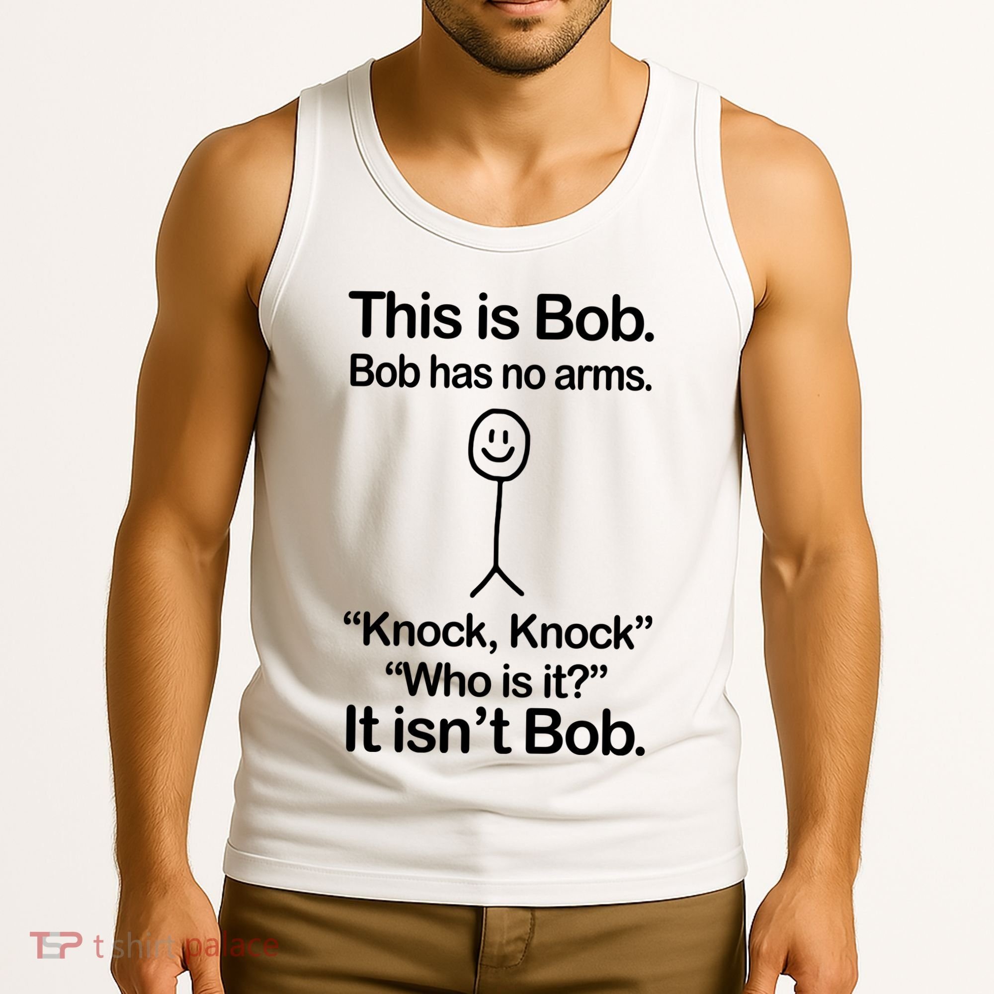 This Is Bob Bob Has No Arms Sarcastic Funny Tank Top