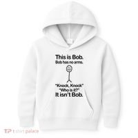 This Is Bob Bob Has No Arms Sarcastic Funny Kids Hoodie thumb 0