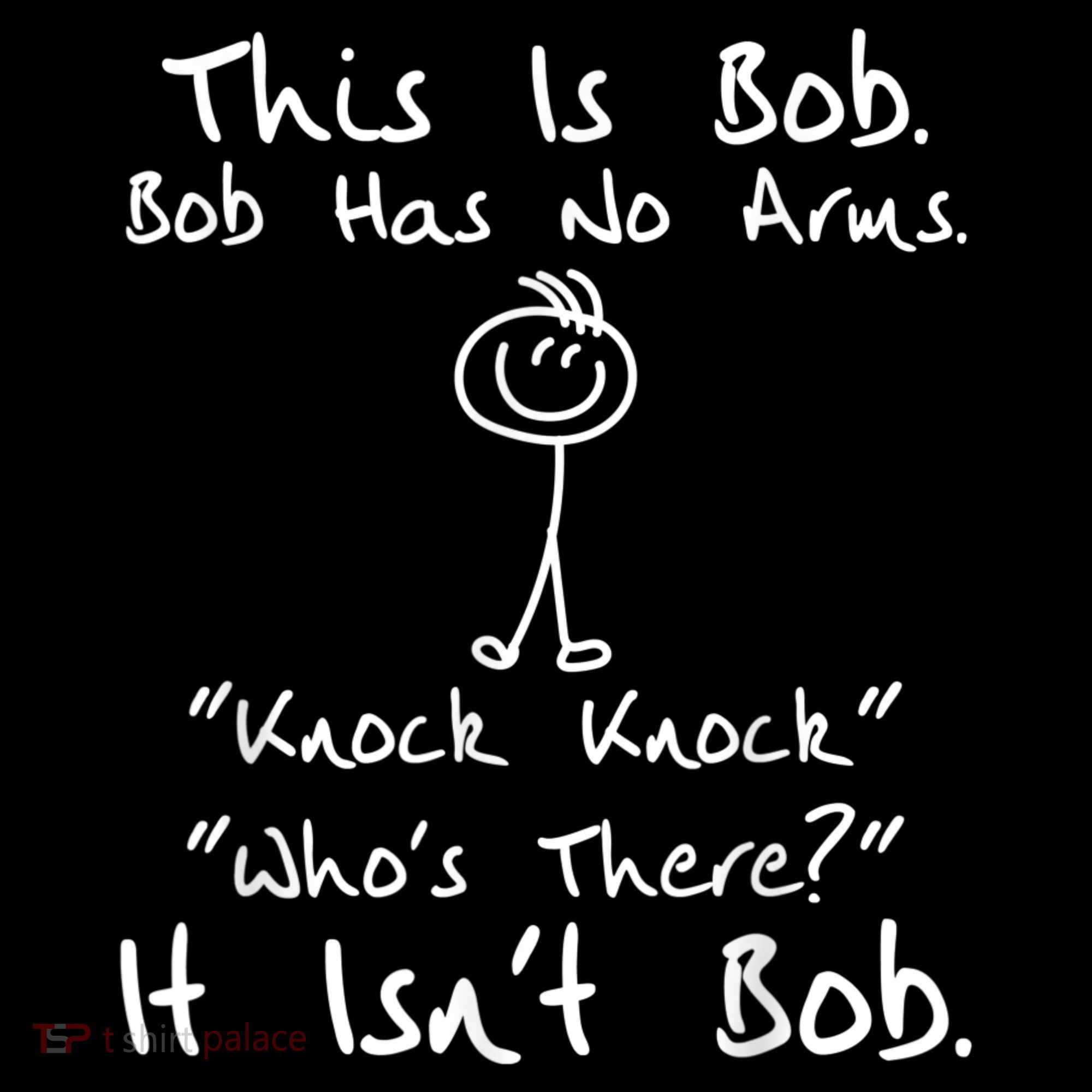 This Is Bob He Has No Arms Funny Knock Jokes Sarcastic Mousepad