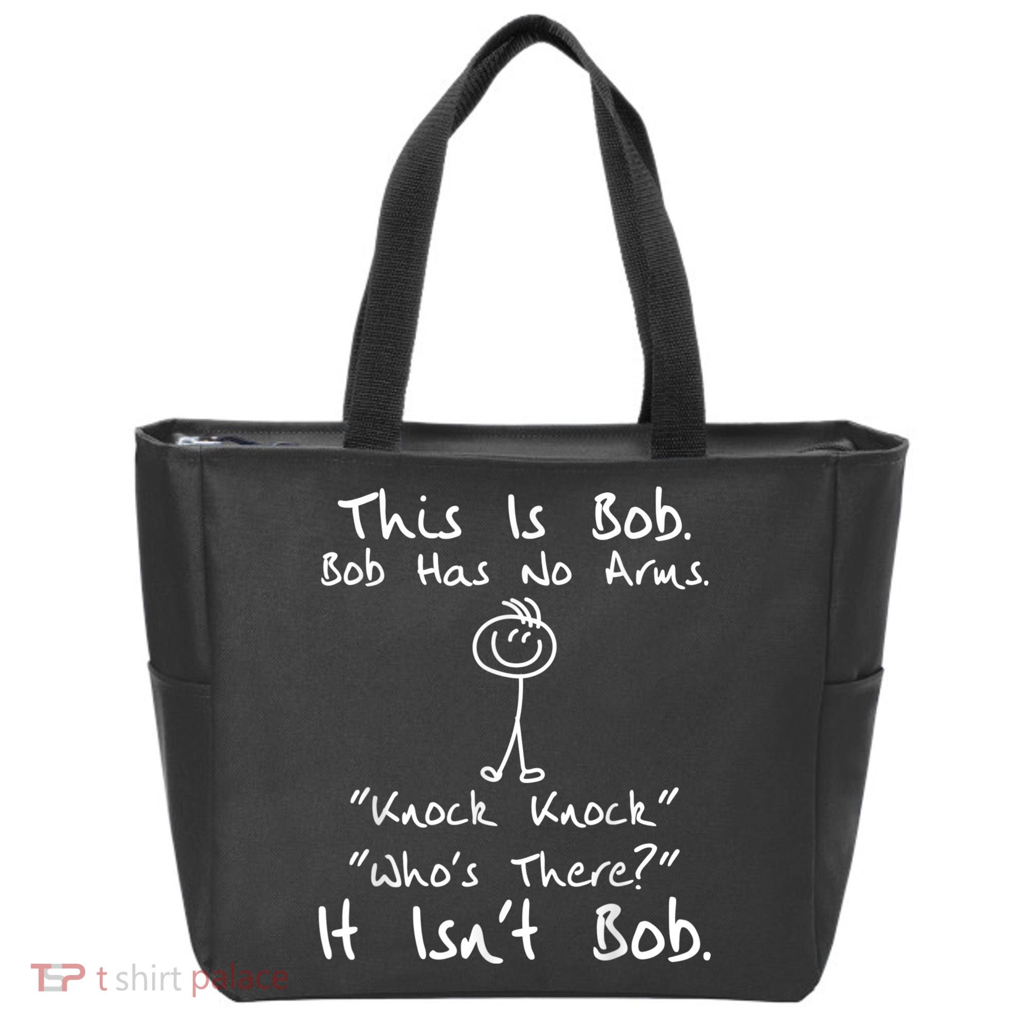 This Is Bob He Has No Arms Funny Knock Jokes Sarcastic Tote Bag