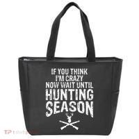 Think IM Crazy Now Wait Until Hunting Season Tote Bag thumb 0