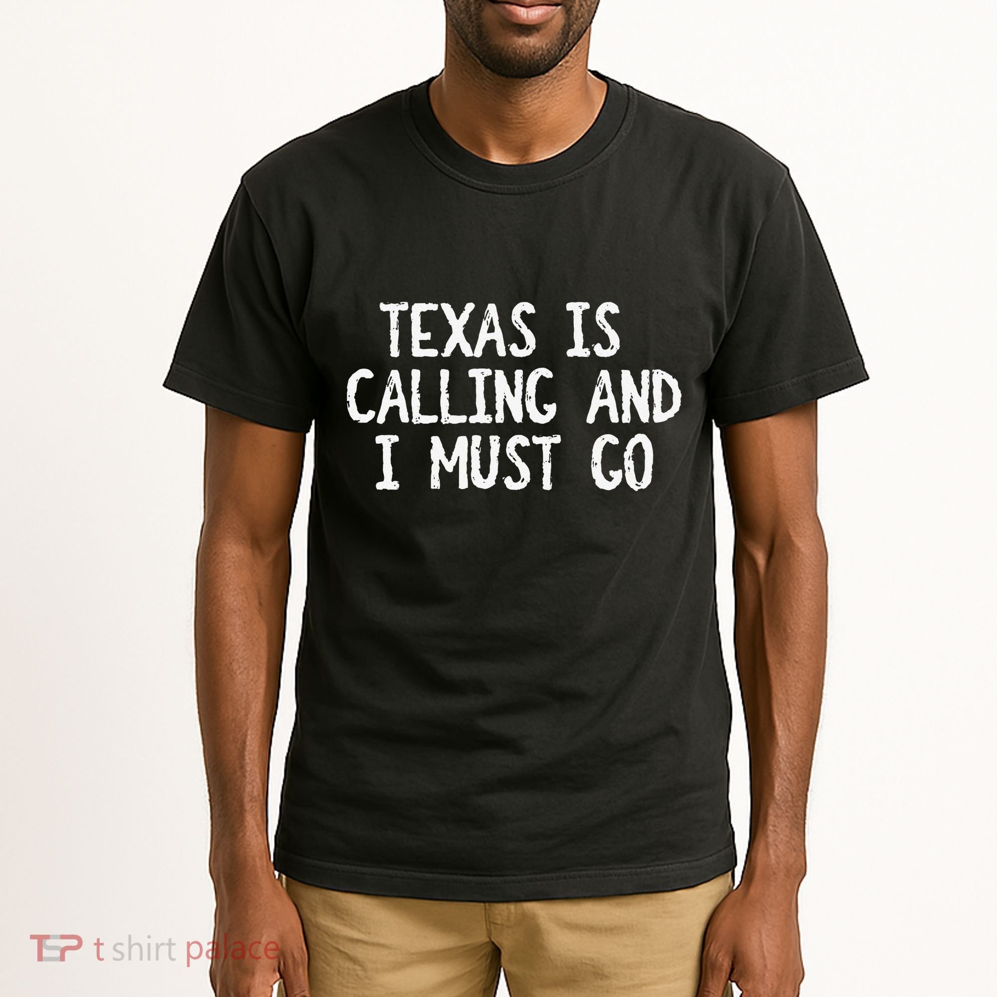 Texas is Calling and I Must Go Funny Home State Tall T-Shirt