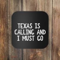 Texas is Calling and I Must Go Funny Home State Coaster thumb 0