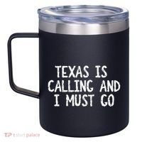 Texas is Calling and I Must Go Funny Home State 12oz Stainless Steel Coffee Mug thumb 2
