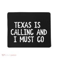 Texas is Calling and I Must Go Funny Home State Mousepad thumb 0