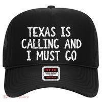 Texas is Calling and I Must Go Funny Home State Hat thumb 0