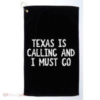 Texas is Calling and I Must Go Funny Home State Golf Towel thumb 0