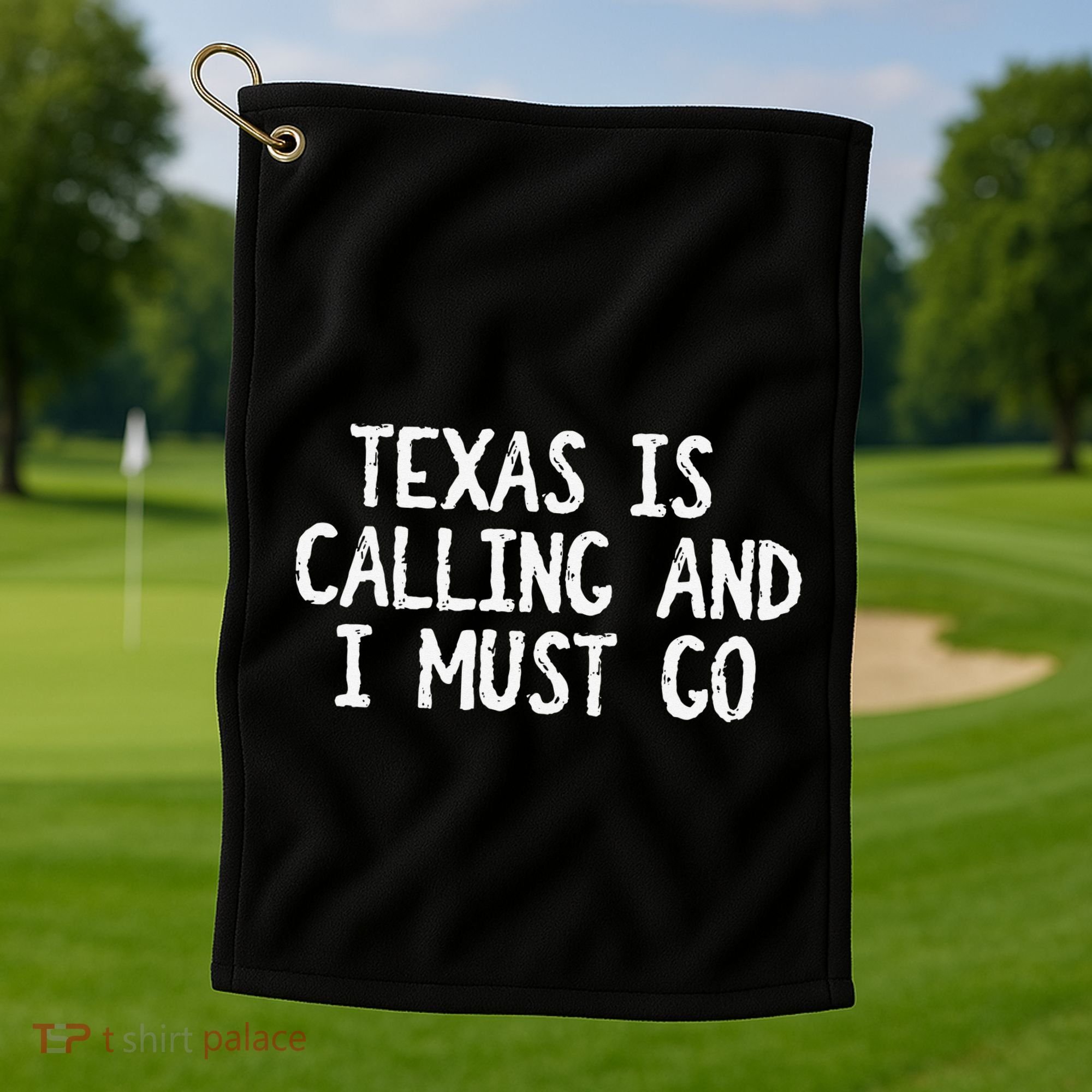 Texas is Calling and I Must Go Funny Home State Golf Towel