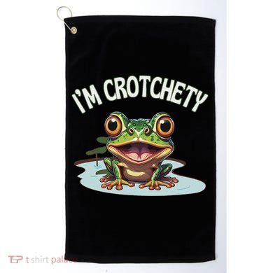 Toad I’M Crotchety Cranky Ill Tempered Bad Mood Annoying Fun Golf Towel