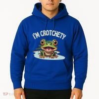 Toad I’M Crotchety Cranky Ill Tempered Bad Mood Annoying Fun Hoodie thumb 2