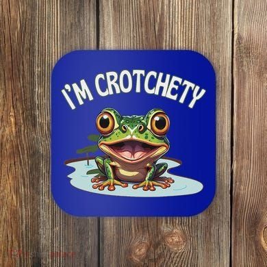 Toad I’M Crotchety Cranky Ill Tempered Bad Mood Annoying Fun Coaster