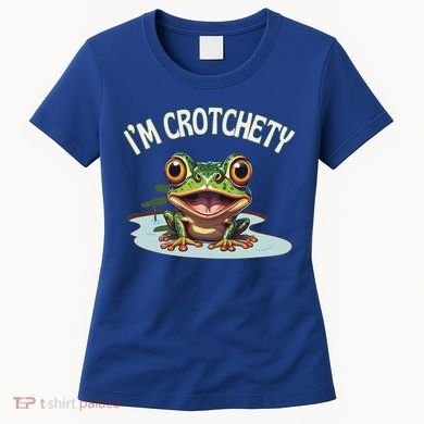 Toad I’M Crotchety Cranky Ill Tempered Bad Mood Annoying Fun Women's T-Shirt