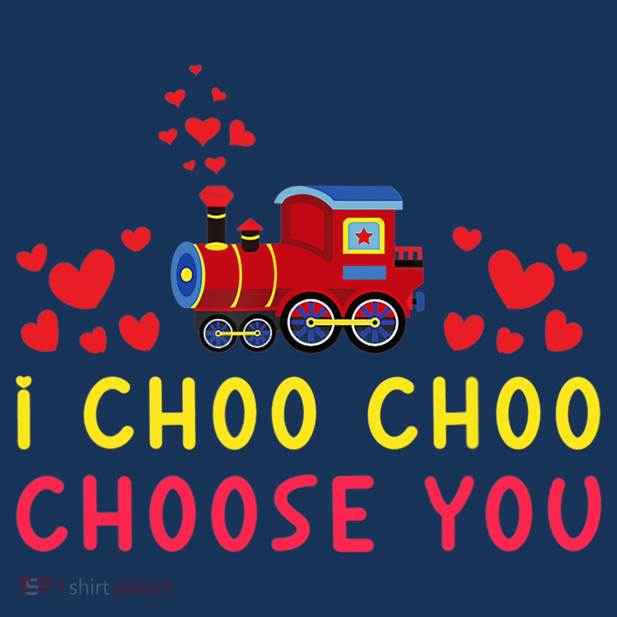 Train I Choo Choo Choose You Valentines Day Hearts T-Shirt