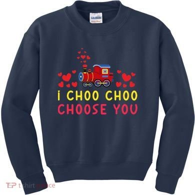Train I Choo Choo Choose You Valentines Day Hearts Kids Sweatshirt