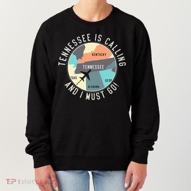 Tennessee Is Calling And I Must Go Tennessee State Women's Sweatshirt
