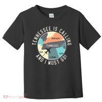 Tennessee Is Calling And I Must Go Tennessee State Toddler T-Shirt thumb 0