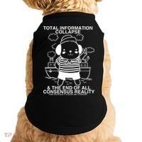Total Information Collapse & The End Of All Consensus Reality Doggie Tank thumb 0