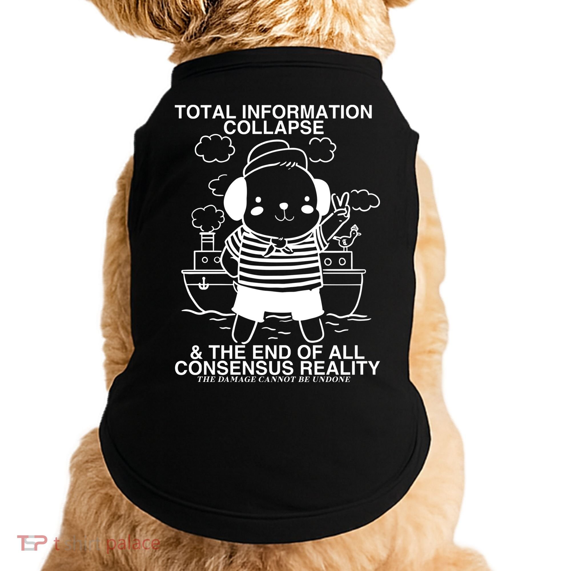 Total Information Collapse & The End Of All Consensus Reality Doggie Tank
