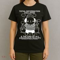 Total Information Collapse & The End Of All Consensus Reality T-Shirt thumb 4