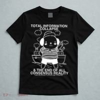 Total Information Collapse & The End Of All Consensus Reality T-Shirt thumb 5