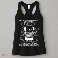 Total Information Collapse & The End Of All Consensus Reality Women's Tank Top thumb 3