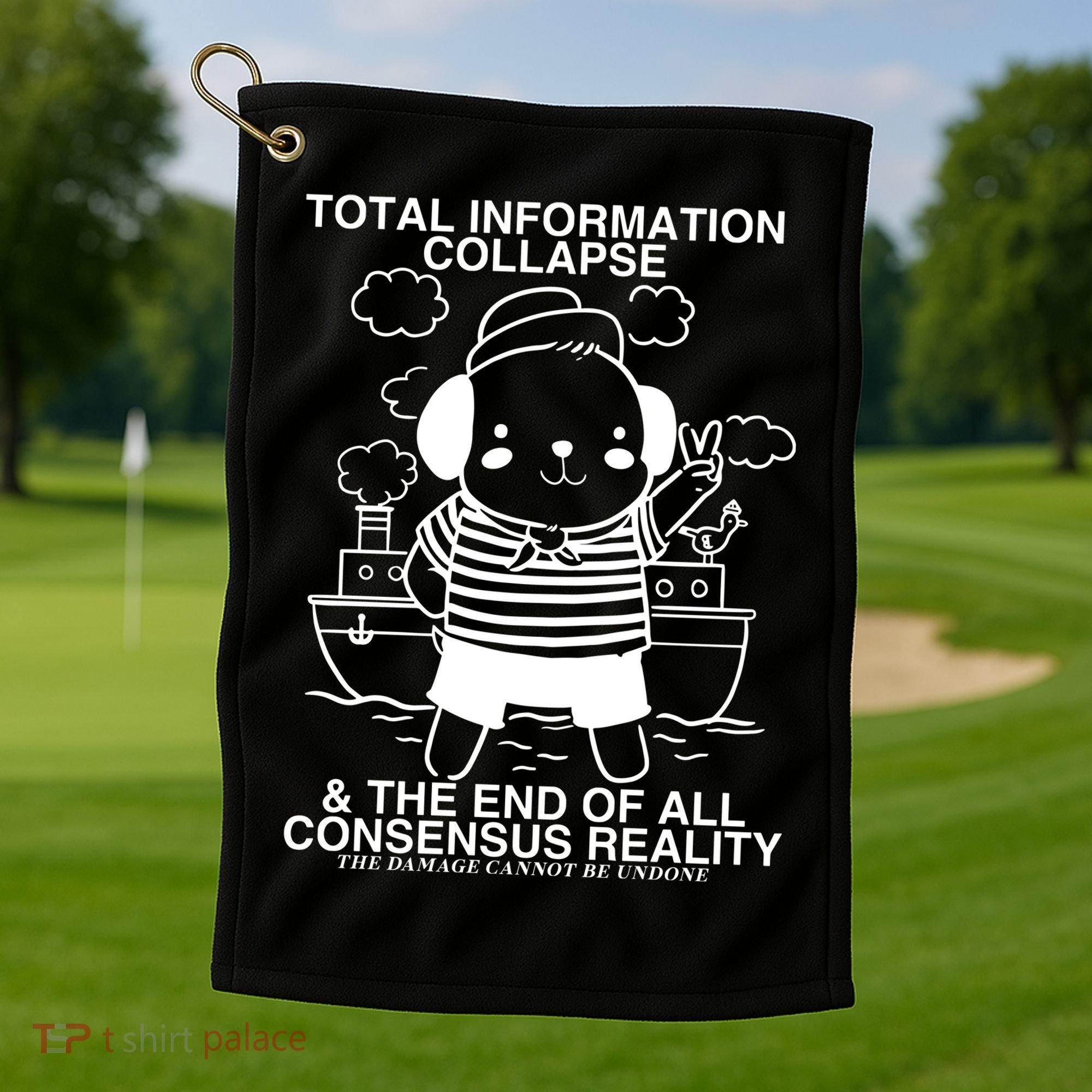 Total Information Collapse & The End Of All Consensus Reality Golf Towel