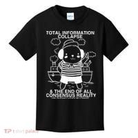 Total Information Collapse & The End Of All Consensus Reality Kids T-Shirt thumb 0