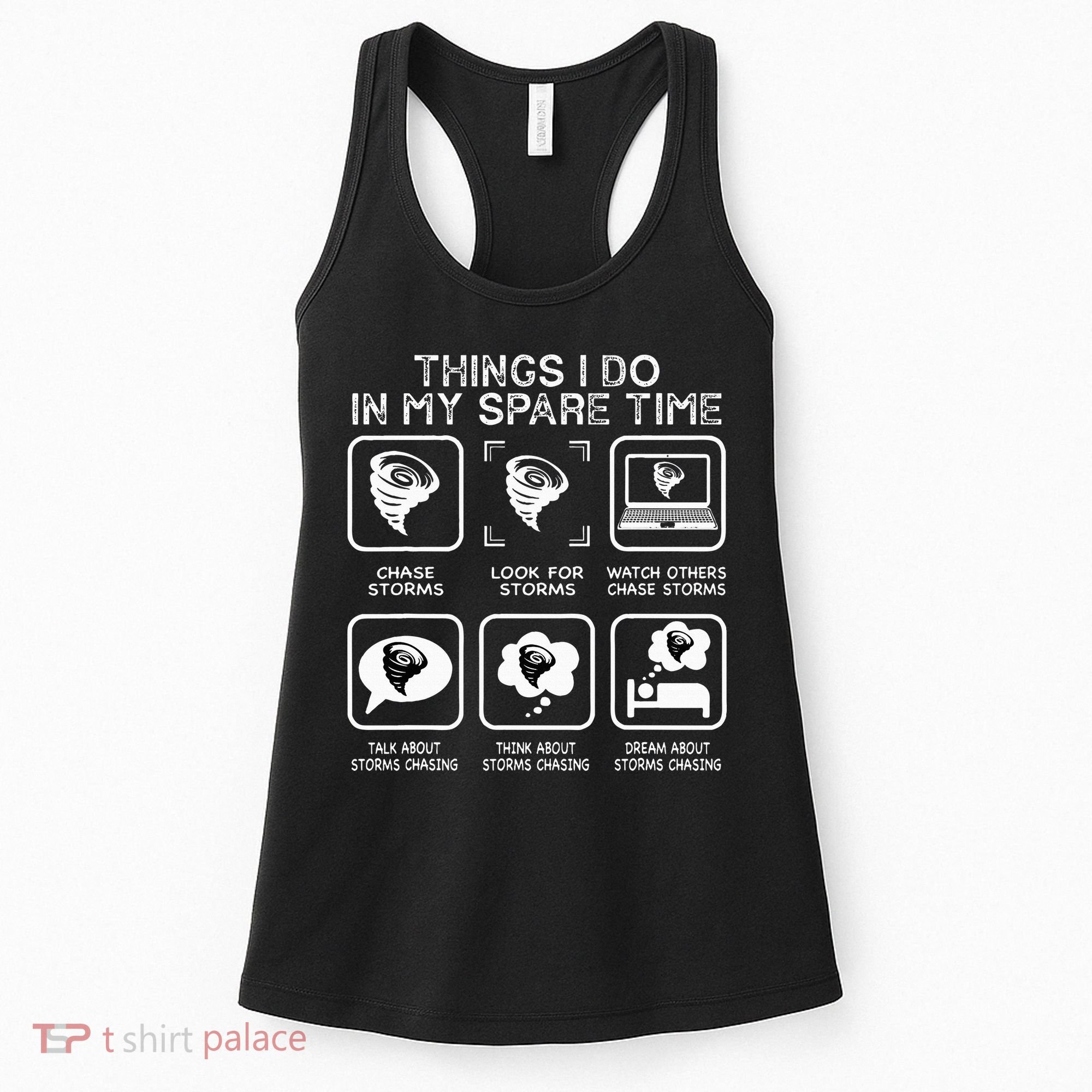 Things I Do In My Spare Time Storm Chasing Meteorologist Women's Tank Top