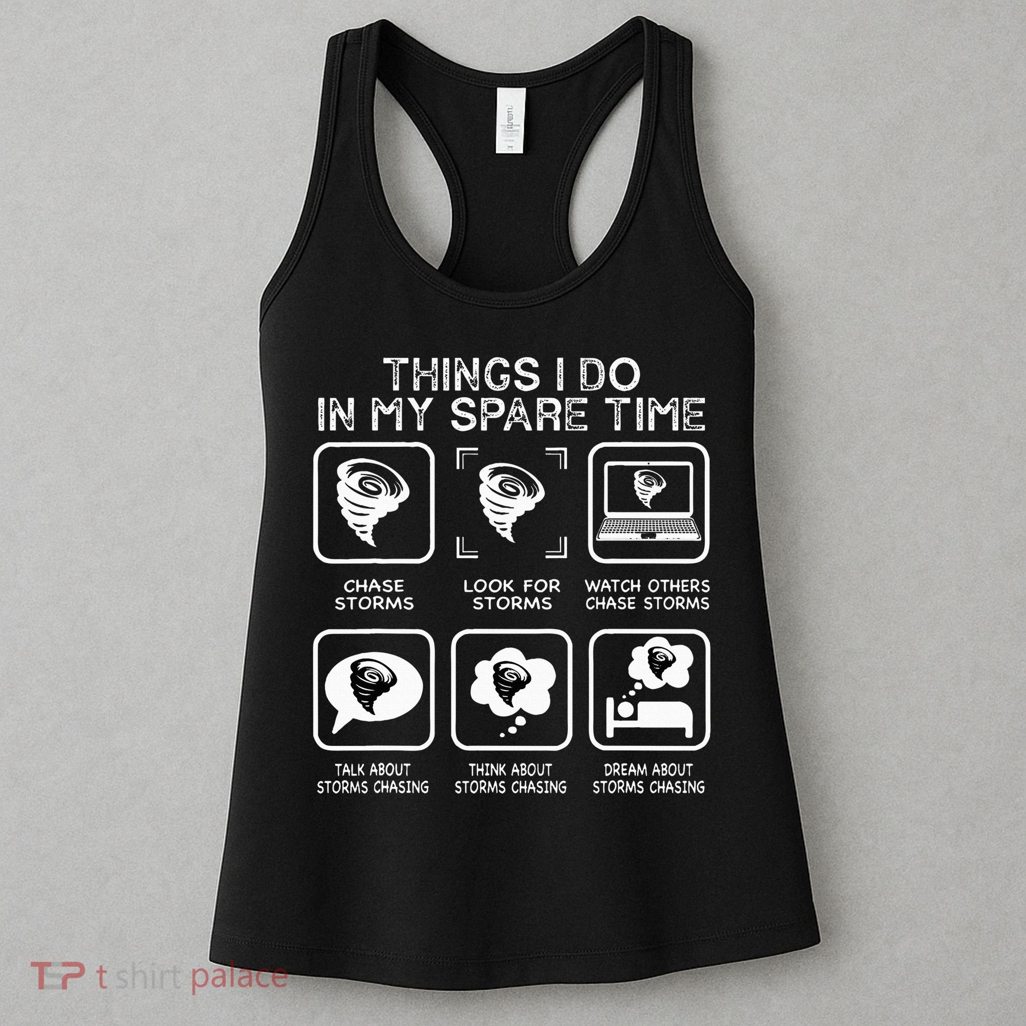 Things I Do In My Spare Time Storm Chasing Meteorologist Women's Tank Top