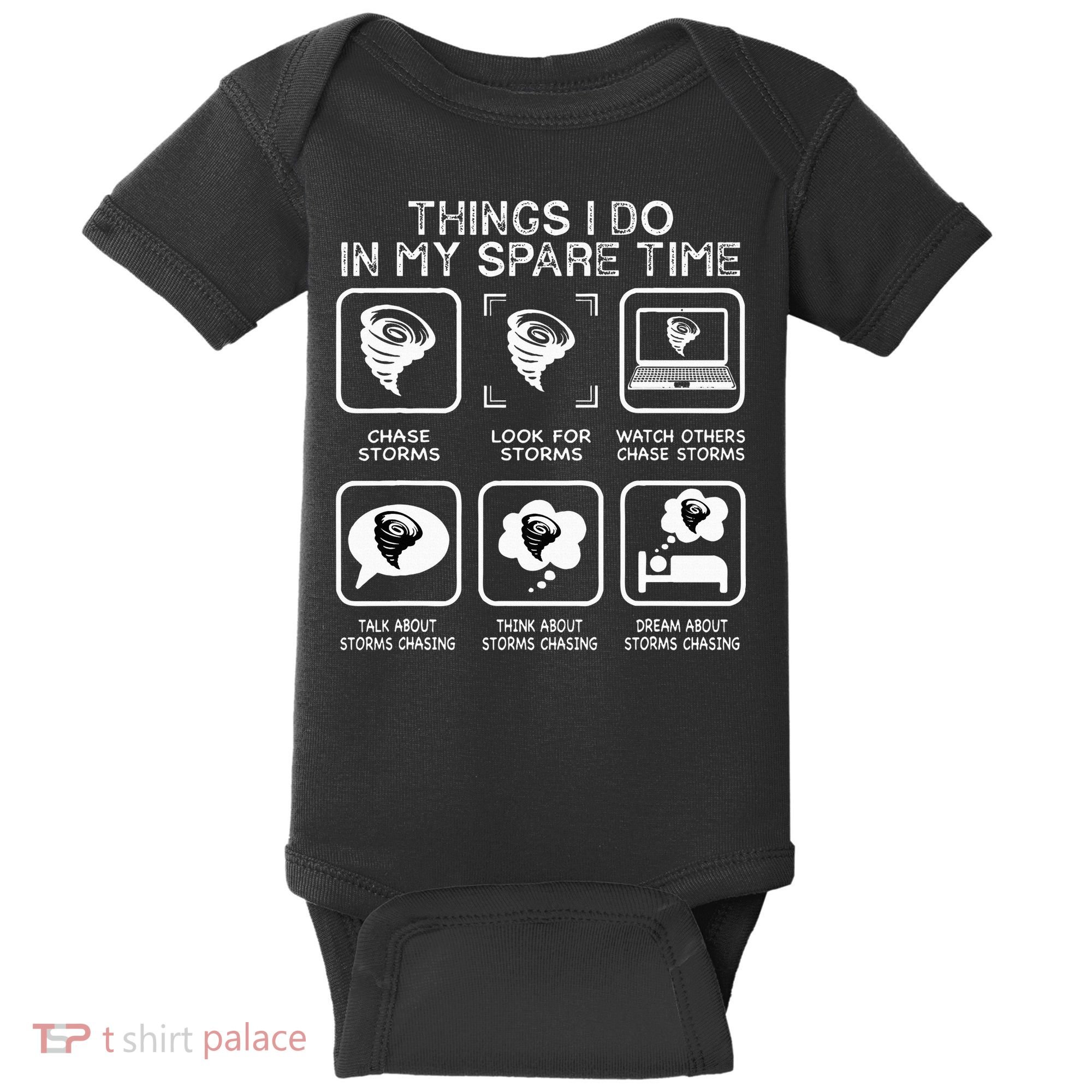 Things I Do In My Spare Time Storm Chasing Meteorologist Baby Bodysuit