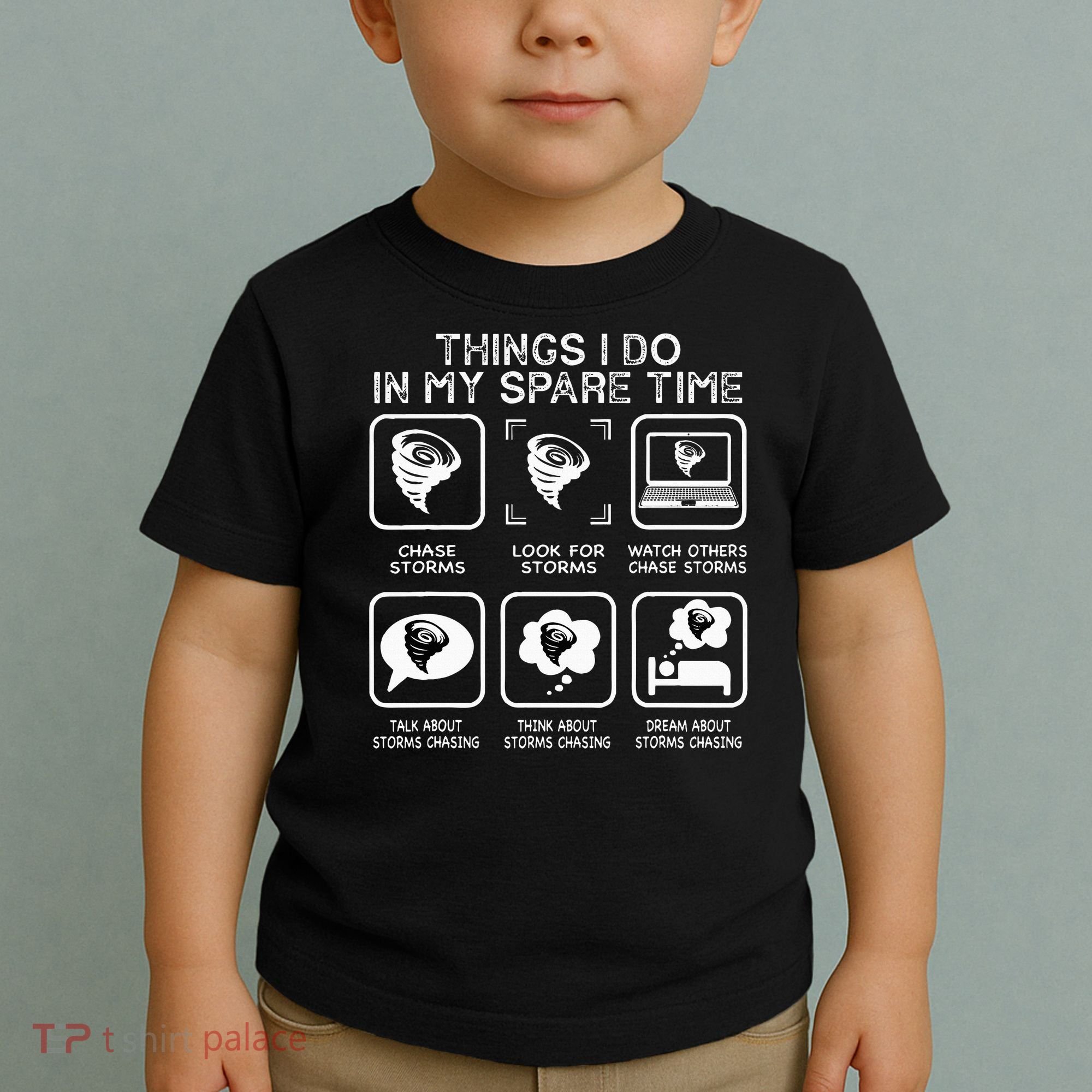 Things I Do In My Spare Time Storm Chasing Meteorologist Toddler T-Shirt