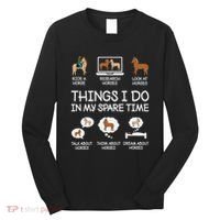 Things I Do In My Spare Time Funny Horse Lovers Long Sleeve Shirt thumb 0
