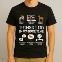 Things I Do In My Spare Time Funny Horse Lovers T-Shirt thumb 3