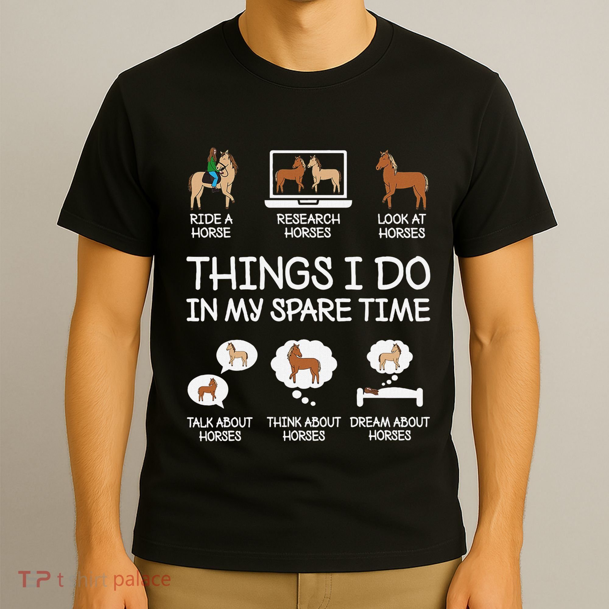 Things I Do In My Spare Time Funny Horse Lovers T-Shirt