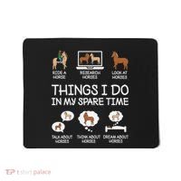 Things I Do In My Spare Time Funny Horse Lovers Mousepad thumb 0