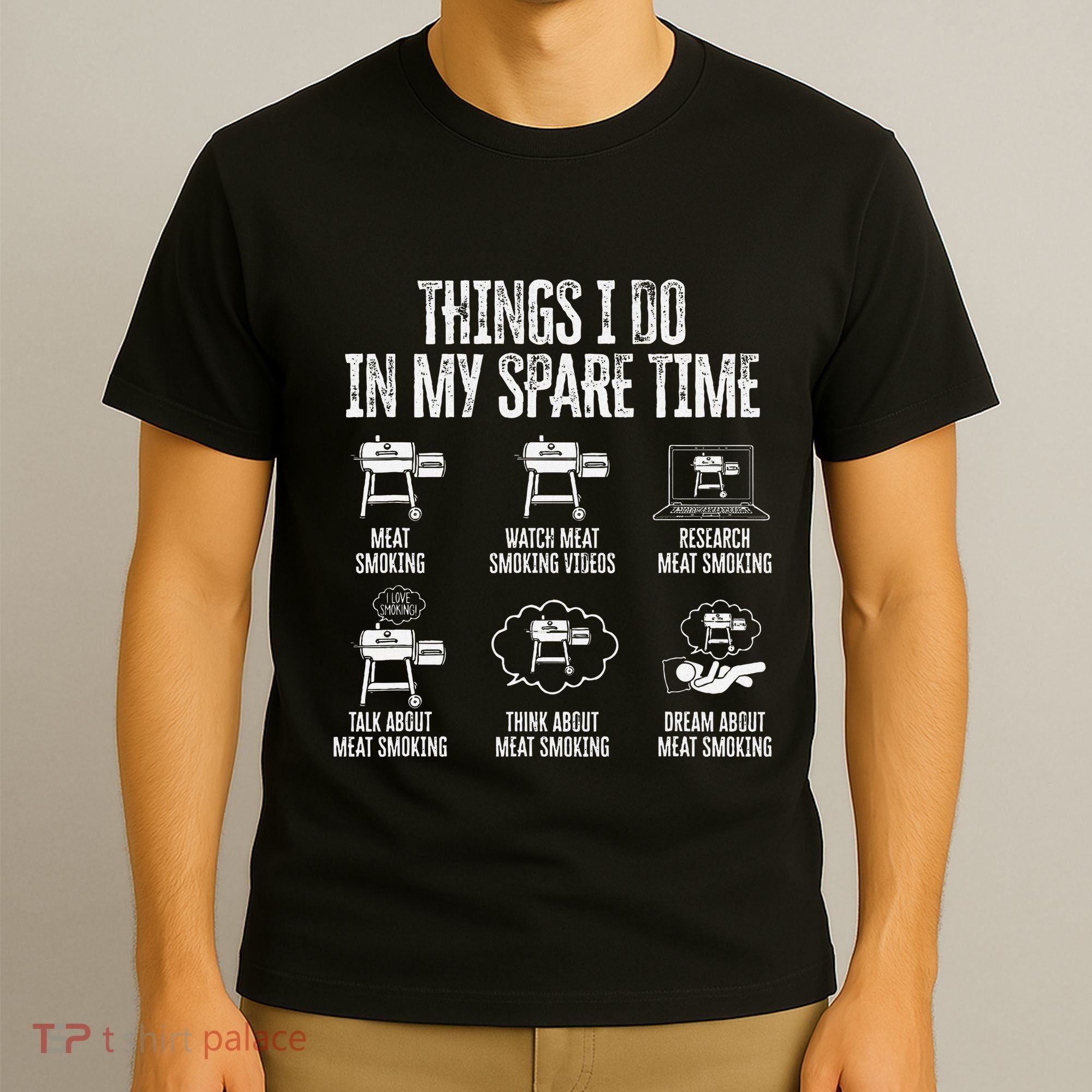Things I Do In My Spare Time Meat Smoker Smoking T-Shirt