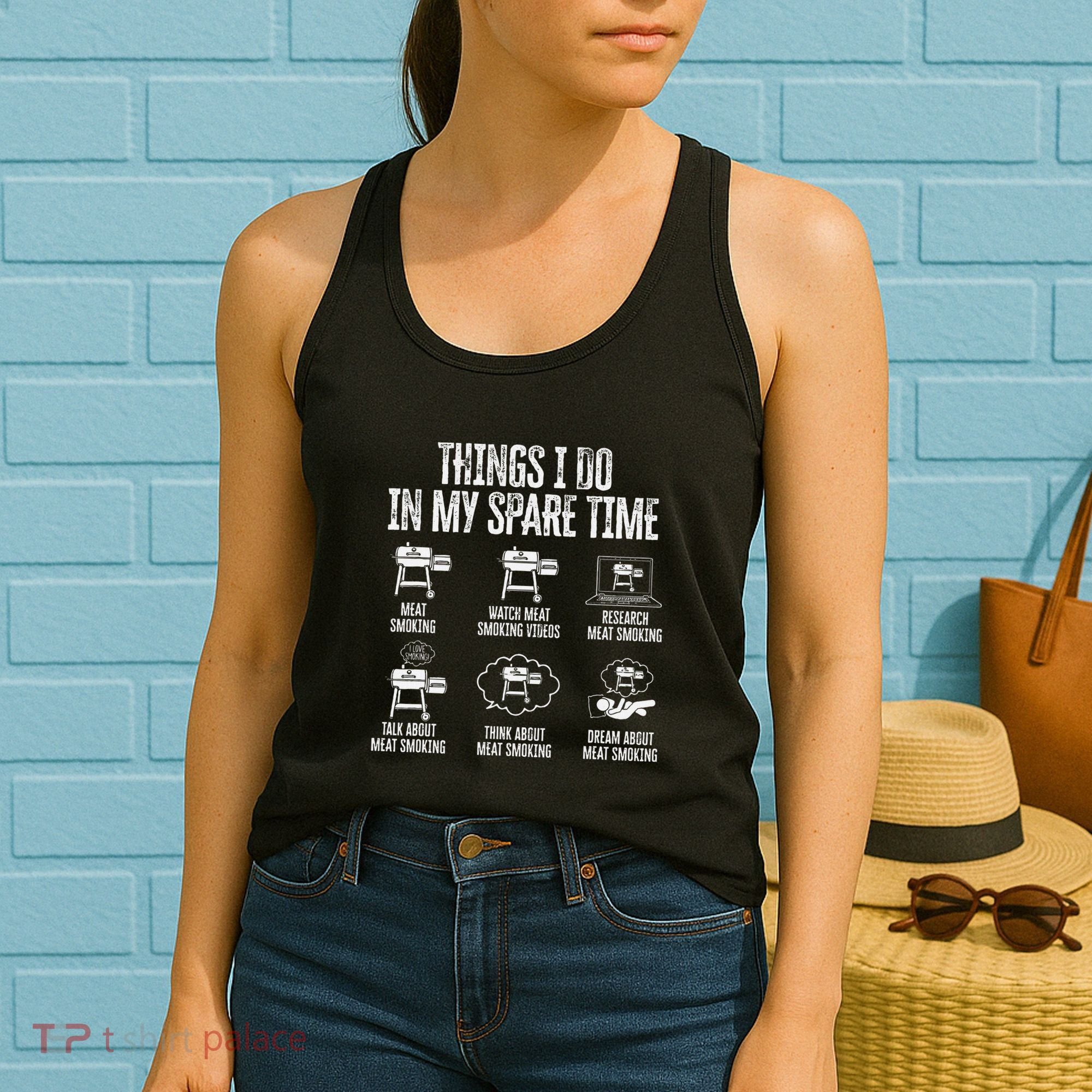 Things I Do In My Spare Time Meat Smoker Smoking Women's Tank Top