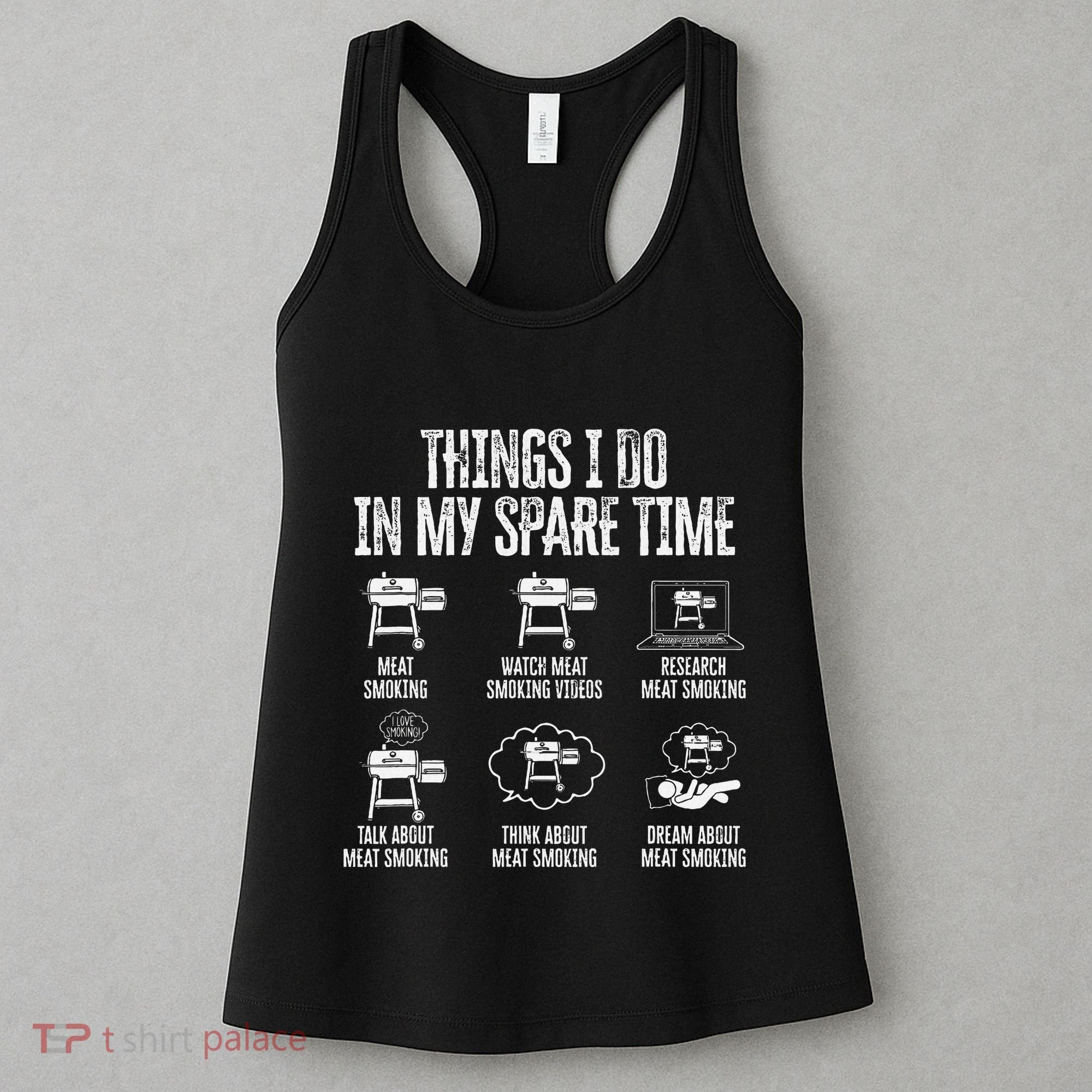 Things I Do In My Spare Time Meat Smoker Smoking Women's Tank Top