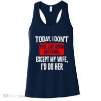 Today I Don't Feel Like Doing Anything Except My Wife I'd Do Her Gift Women's Tank Top thumb 0