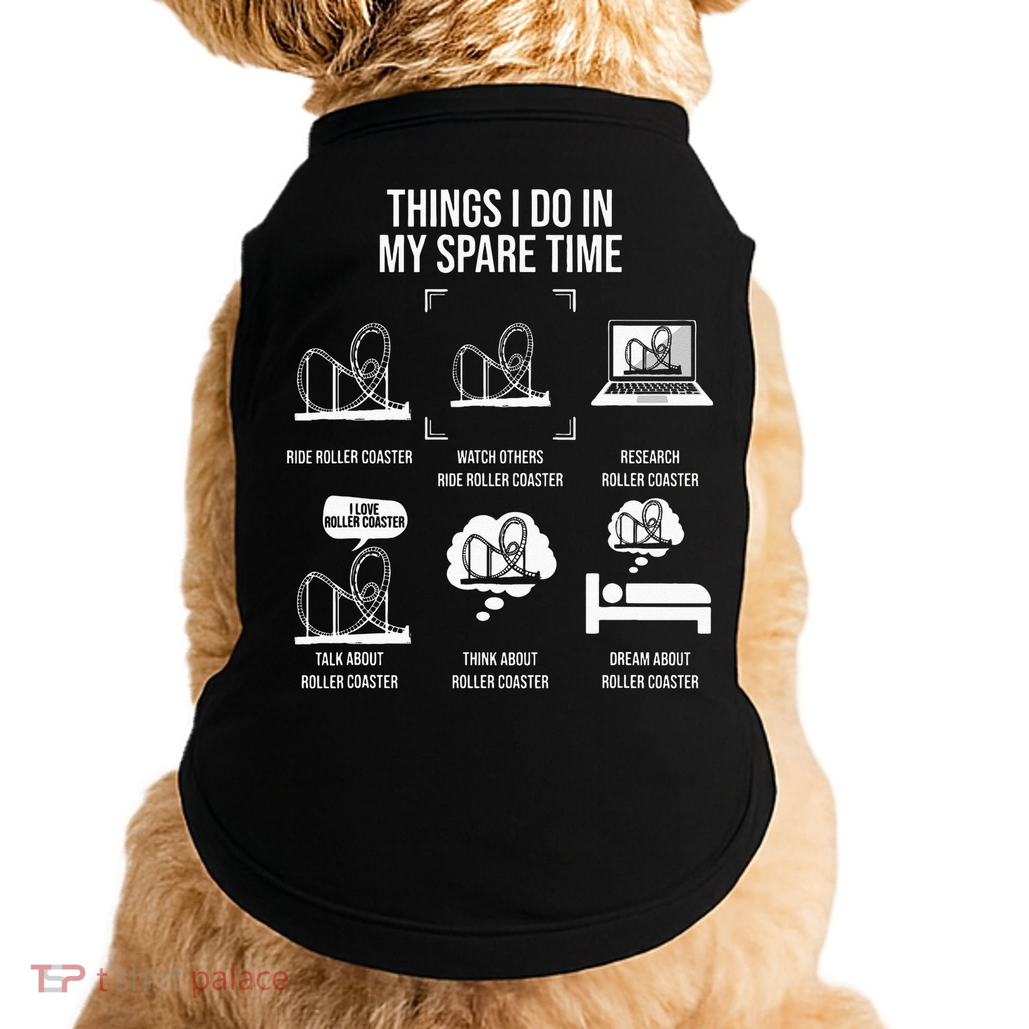 Things I Do In My Spare Time Rollercoaster Theme Park Doggie Tank