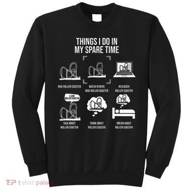 Things I Do In My Spare Time Rollercoaster Theme Park Sweatshirt