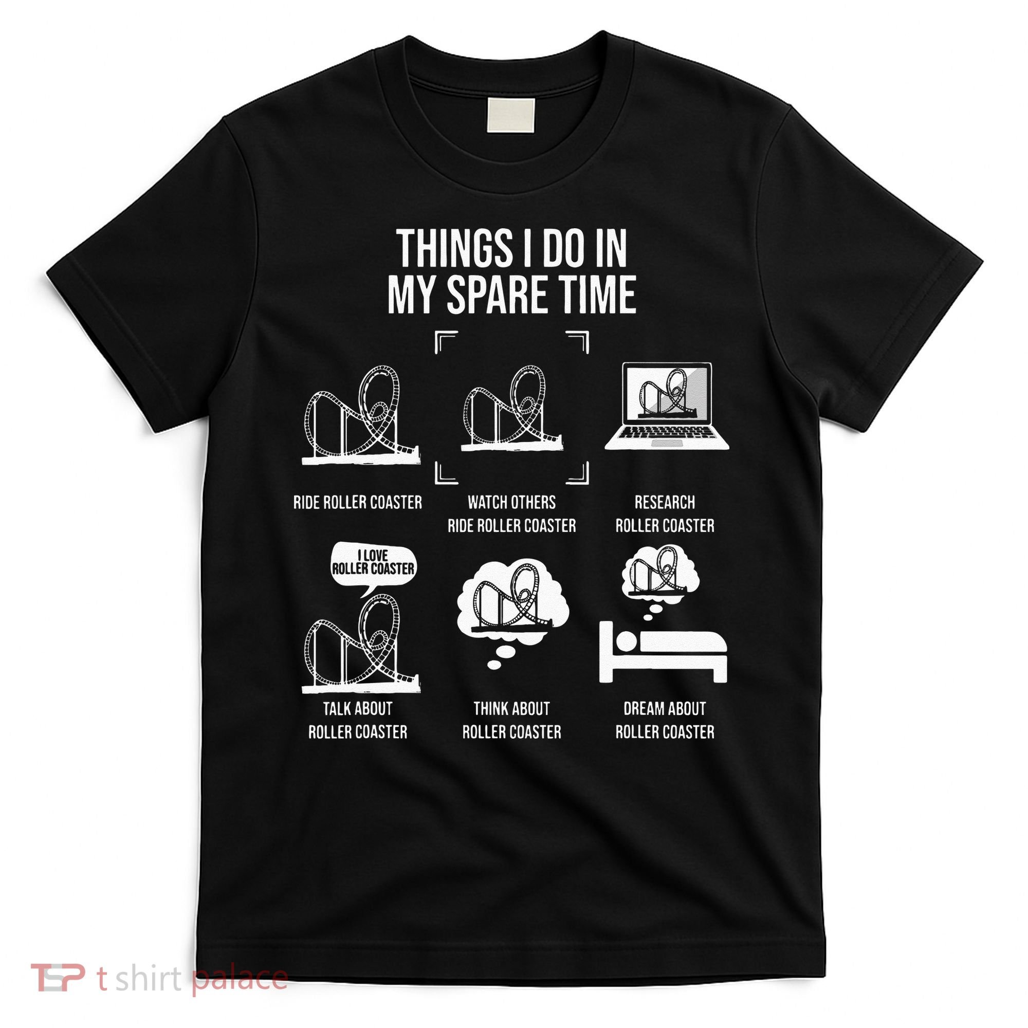Things I Do In My Spare Time Rollercoaster Theme Park T-Shirt