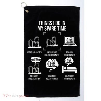 Things I Do In My Spare Time Rollercoaster Theme Park Golf Towel