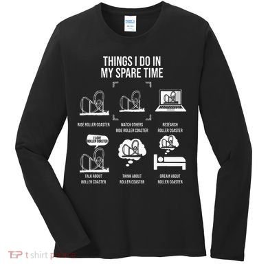 Things I Do In My Spare Time Rollercoaster Theme Park Women's Long Sleeve Shirt