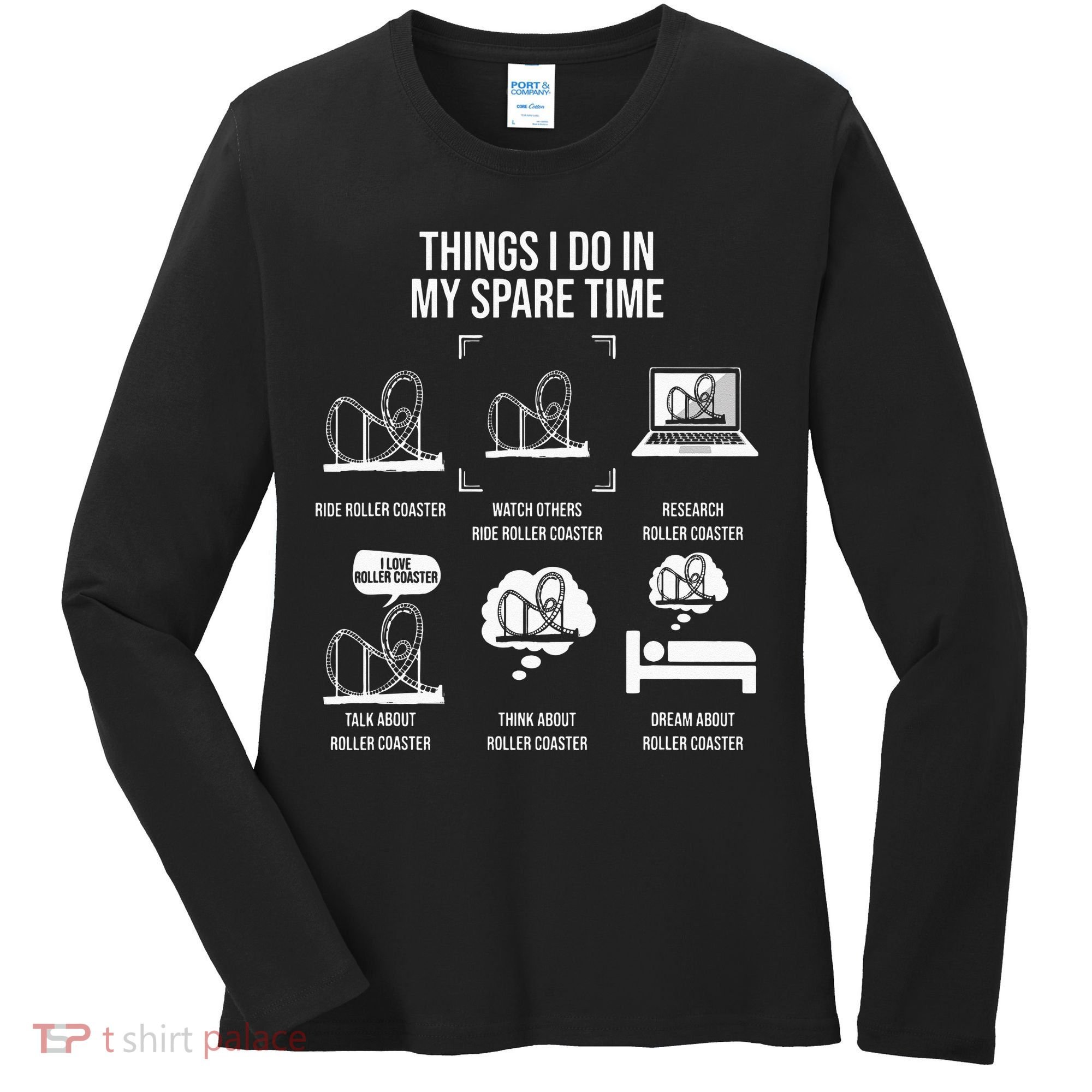 Things I Do In My Spare Time Rollercoaster Theme Park Women's Long Sleeve Shirt
